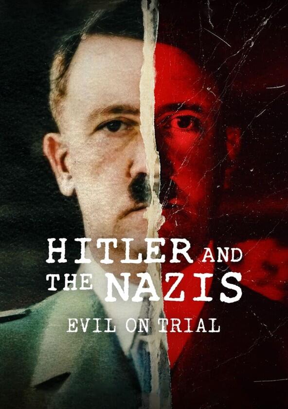 Hitler and the Nazis: Evil on Trial - Season 1 Hitler and the Nazis: Evil on Trial - Season 1