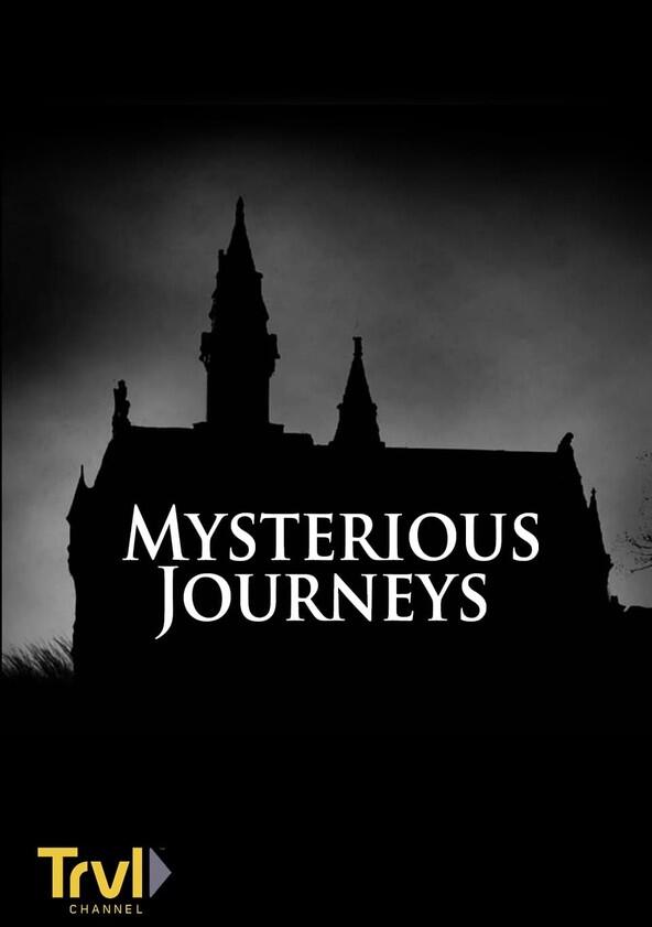 Mysterious Journeys - Season 1 Mysterious Journeys - Season 1