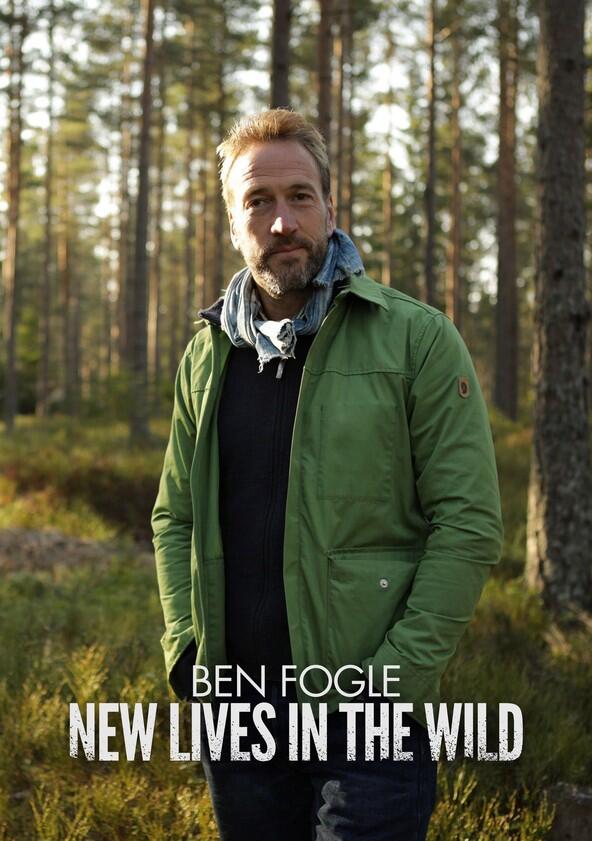 Ben Fogle: New Lives in the Wild - Season 10 Ben Fogle: New Lives in the Wild - Season 10
