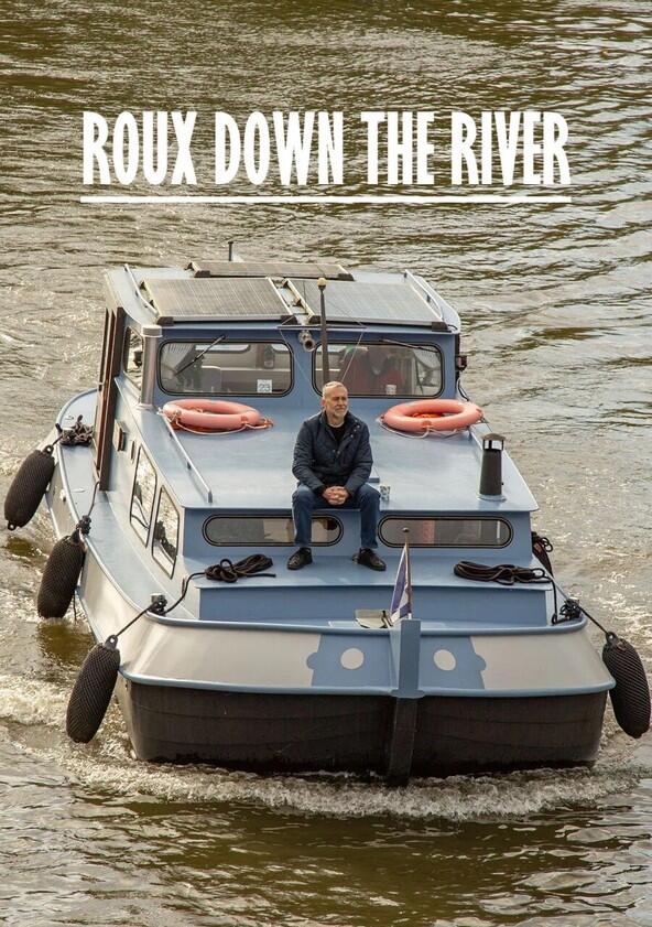 Roux Down the River - Season 2 Roux Down the River - Season 2