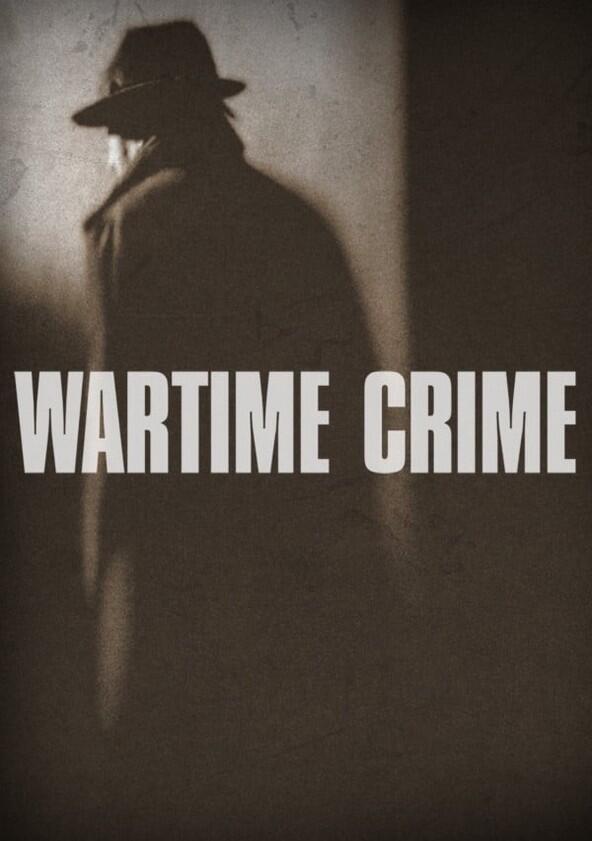 Wartime Crime - Season 1 Wartime Crime - Season 1