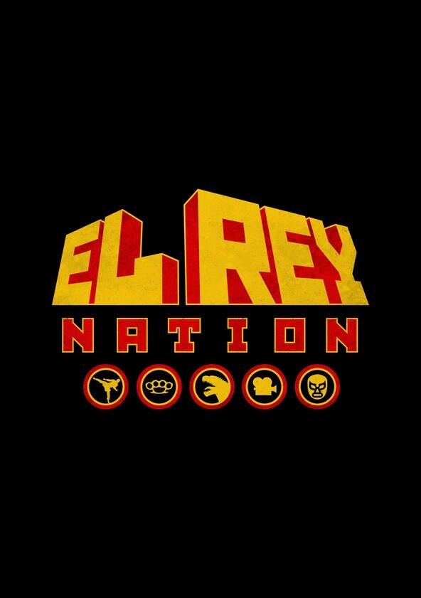 El Rey Nation - Season 1 El Rey Nation - Season 1