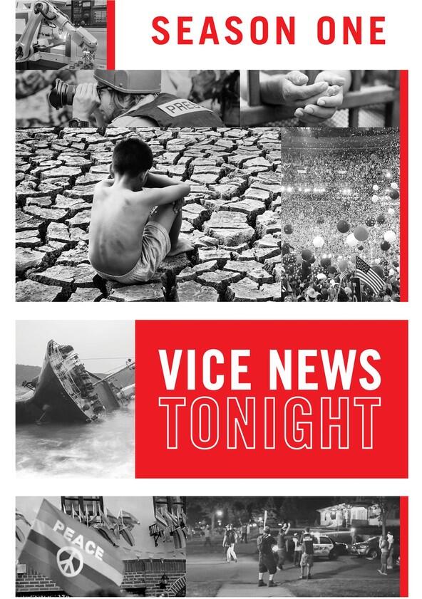 VICE News Tonight - Season 1 VICE News Tonight - Season 1