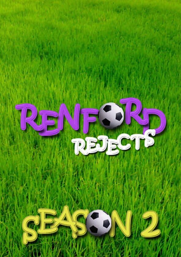 Renford Rejects - Season 2 Renford Rejects - Season 2
