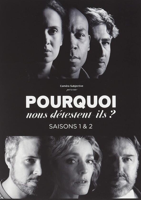 Pourquoi nous détestent-ils ? - Season 2 Pourquoi nous détestent-ils ? - Season 2