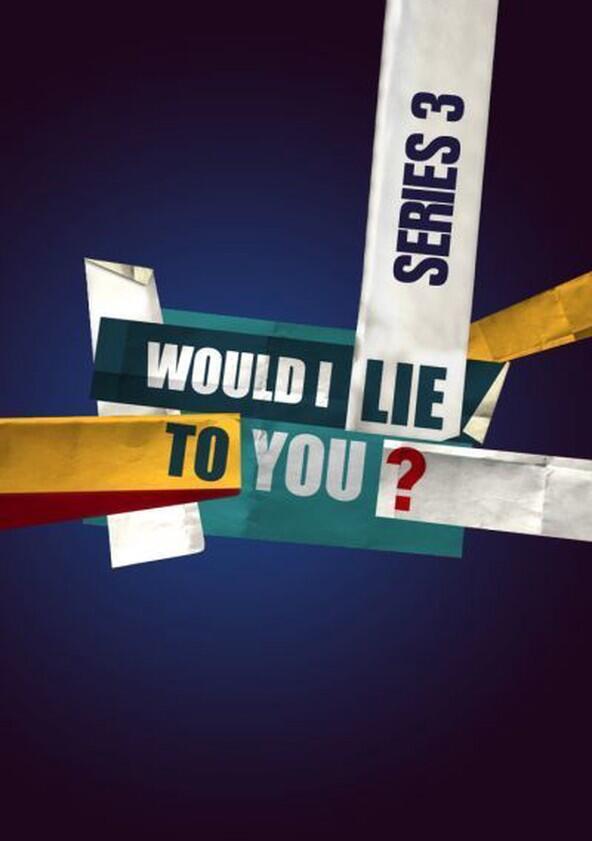 Would I Lie to You? - Season 3 Would I Lie to You? - Season 3
