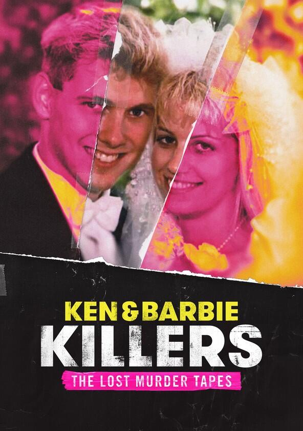 Ken and Barbie Killers: The Lost Murder Tapes - Season 1 Ken and Barbie Killers: The Lost Murder Tapes - Season 1