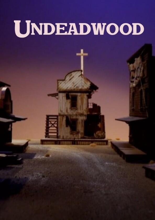 UnDeadwood - Season 1 UnDeadwood - Season 1