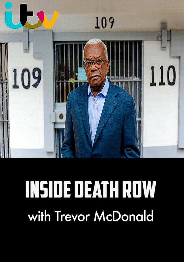 Inside Death Row with Trevor McDonald - Season 1 Inside Death Row with Trevor McDonald - Season 1