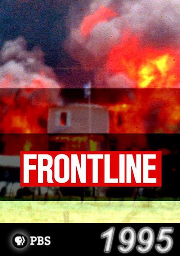 Frontline - Season 13 / Year 1995 Frontline - Season 13 / Year 1995