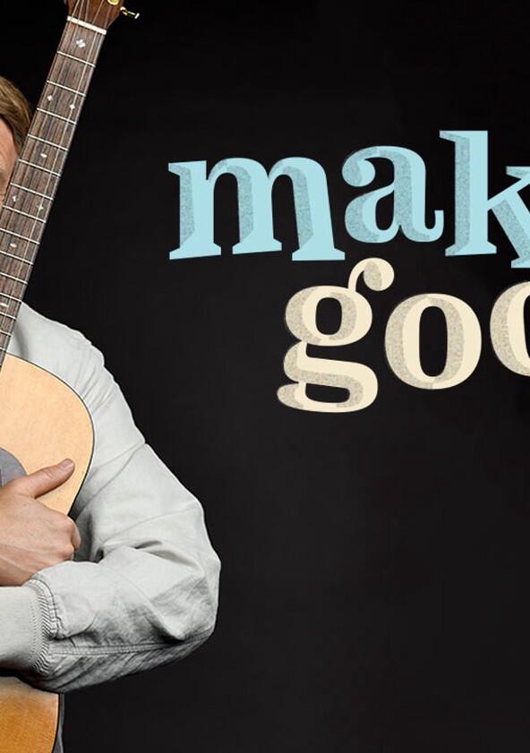 Making Good - Season 1 Making Good - Season 1