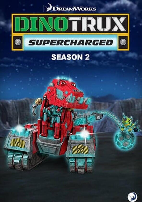 Dinotrux Supercharged - Season 2 Dinotrux Supercharged - Season 2
