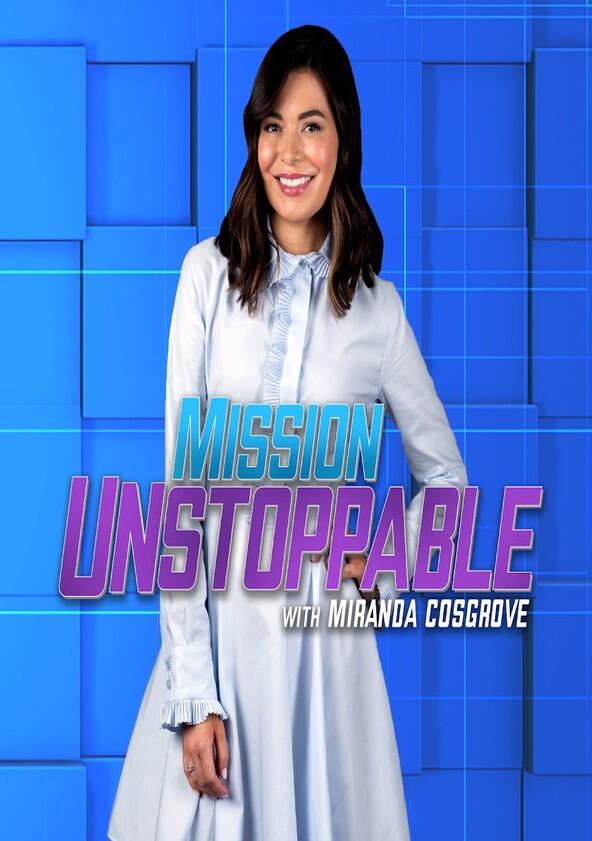 Mission Unstoppable - Season 1 Mission Unstoppable - Season 1