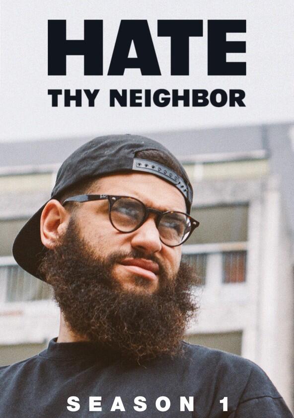Hate Thy Neighbour - Season 1 Hate Thy Neighbour - Season 1