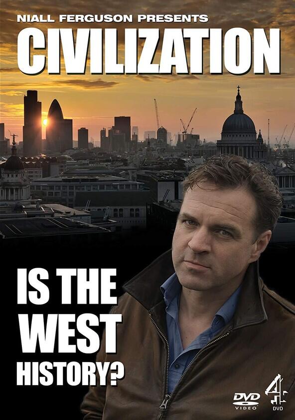 Civilization: Is the West History? - Season 1 Civilization: Is the West History? - Season 1