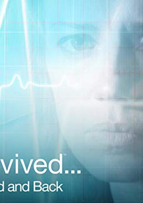I Survived... Beyond and Back - Season 1 I Survived... Beyond and Back - Season 1