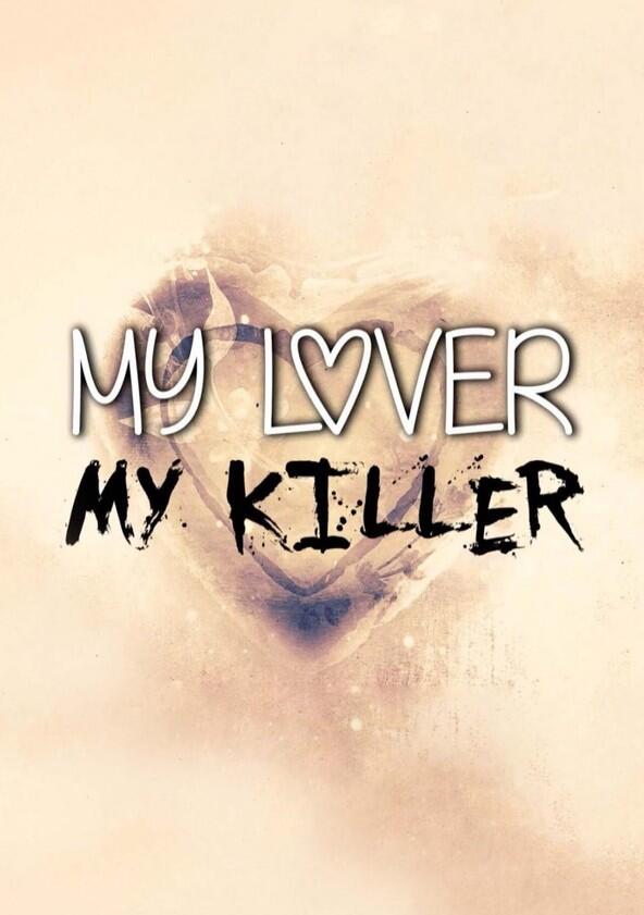 My Lover My Killer - Season 3 My Lover My Killer - Season 3