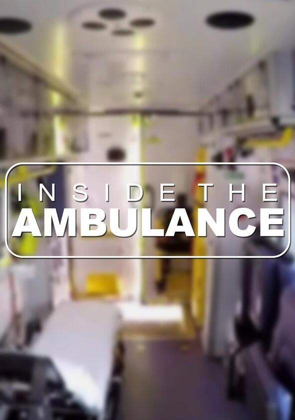 Inside the Ambulance - Season 2 Inside the Ambulance - Season 2