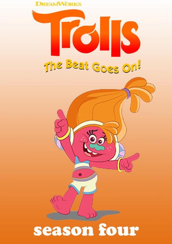 Trolls: The Beat Goes On! - Season 4 Trolls: The Beat Goes On! - Season 4