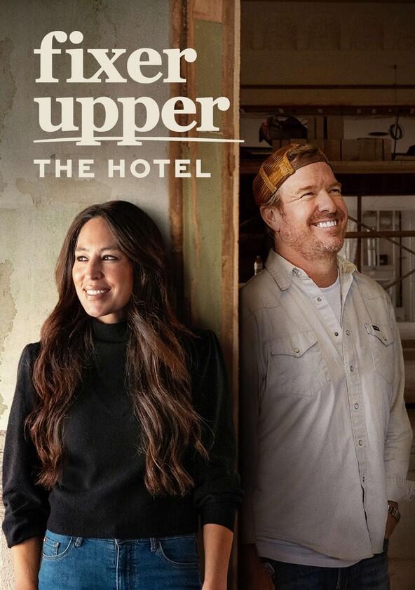 Fixer Upper: The Hotel - Season 1 Fixer Upper: The Hotel - Season 1