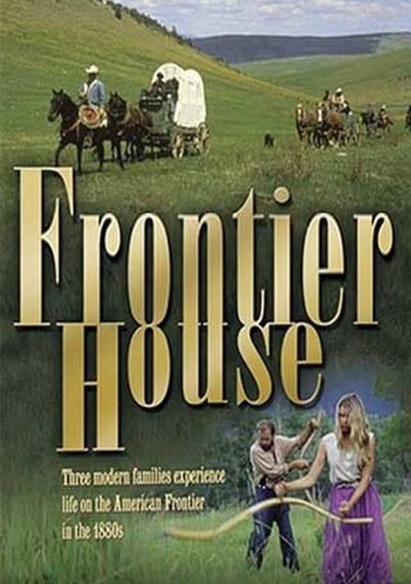 Frontier House - Season 1 Frontier House - Season 1
