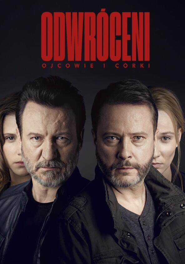 Odwróceni. Ojcowie i córki - Season 1 Odwróceni. Ojcowie i córki - Season 1