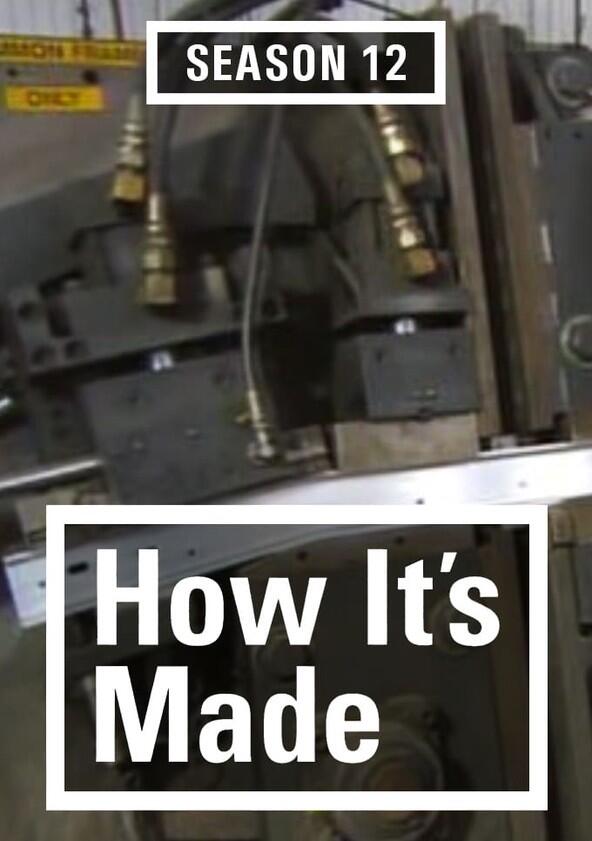 How It's Made - Season 12 How It's Made - Season 12