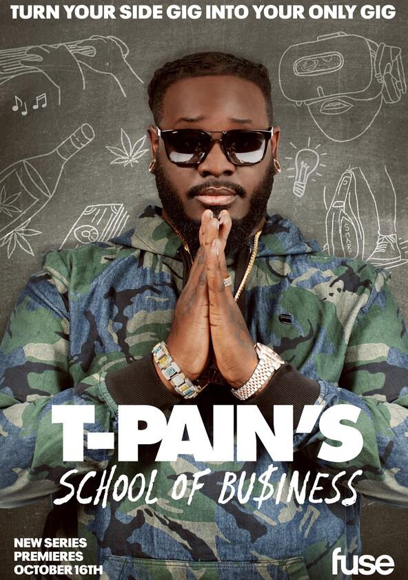 T-Pain's School of Business - Season 2 T-Pain's School of Business - Season 2