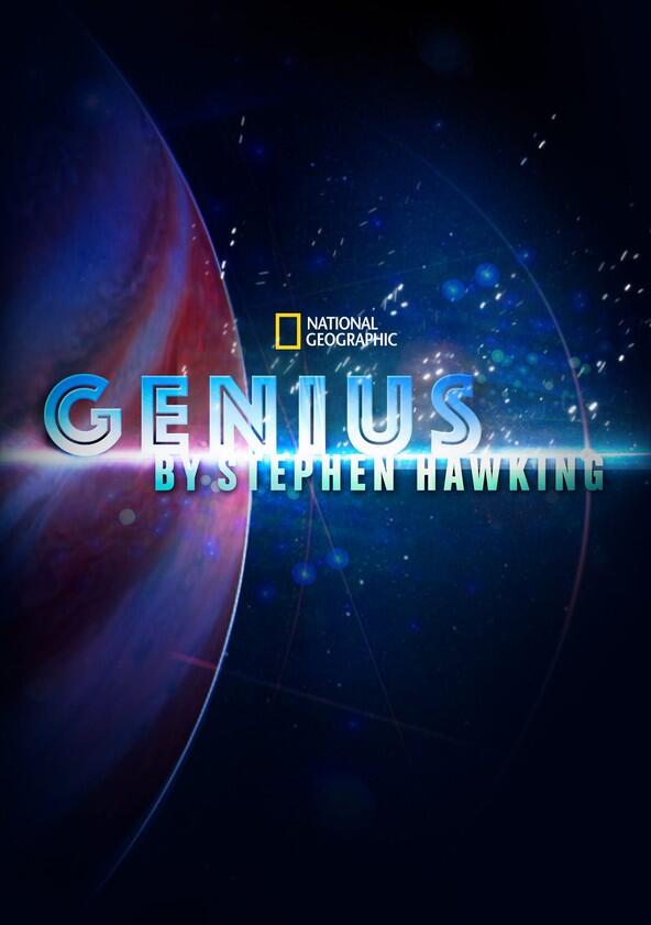 Genius by Stephen Hawking - Season 1 Genius by Stephen Hawking - Season 1