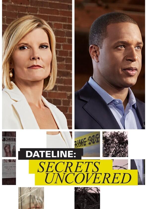 Dateline: Secrets Uncovered - Season 7 / Year 2024 Dateline: Secrets Uncovered - Season 7 / Year 2024