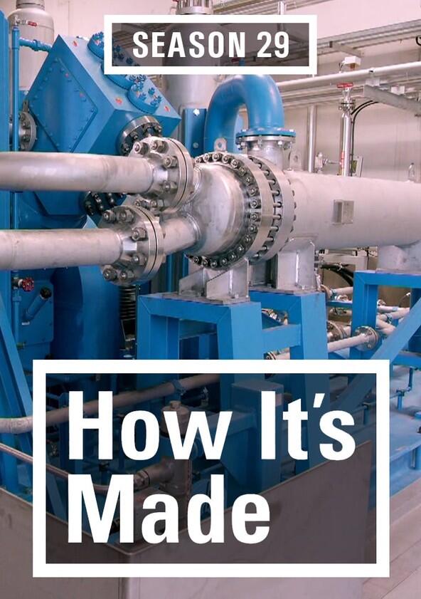 How It's Made - Season 29 How It's Made - Season 29