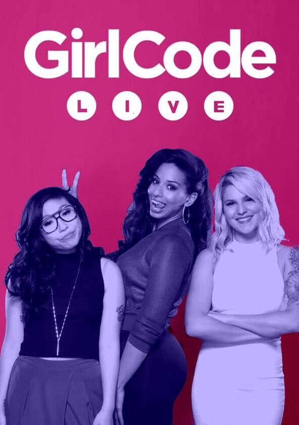 Girl Code Live - Season 1 Girl Code Live - Season 1