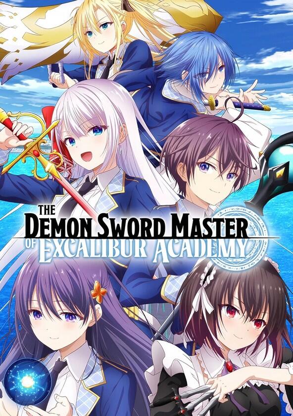 The Demon Sword Master of Excalibur Academy - Season 1 The Demon Sword Master of Excalibur Academy - Season 1