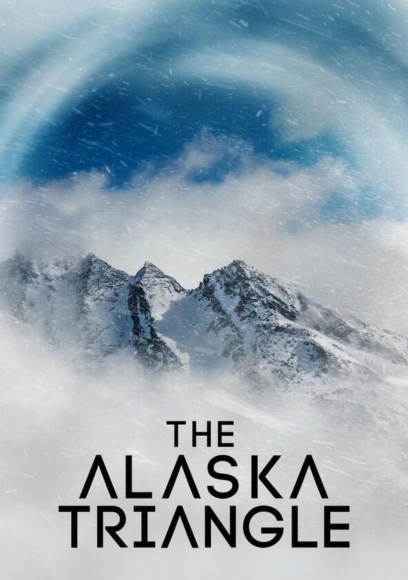 The Alaska Triangle - Season 2 The Alaska Triangle - Season 2