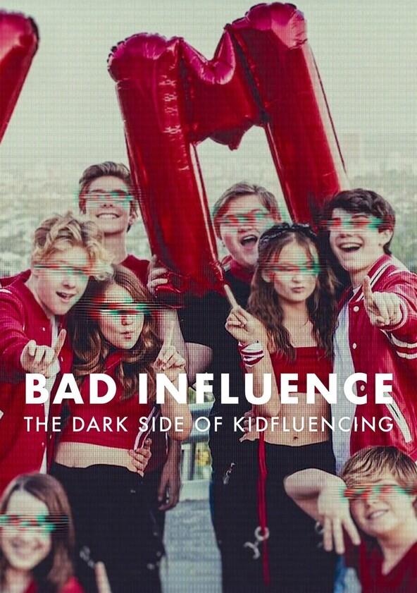 Bad Influence: The Dark Side of Kidfluencing - Season 1 Bad Influence: The Dark Side of Kidfluencing - Season 1