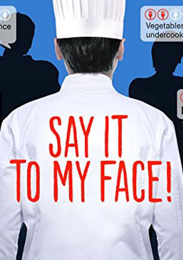 Say It to My Face - Season 1 Say It to My Face - Season 1
