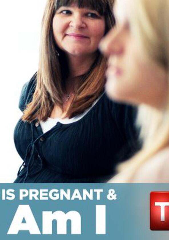 My Teen Is Pregnant and So Am I - Season 1 My Teen Is Pregnant and So Am I - Season 1