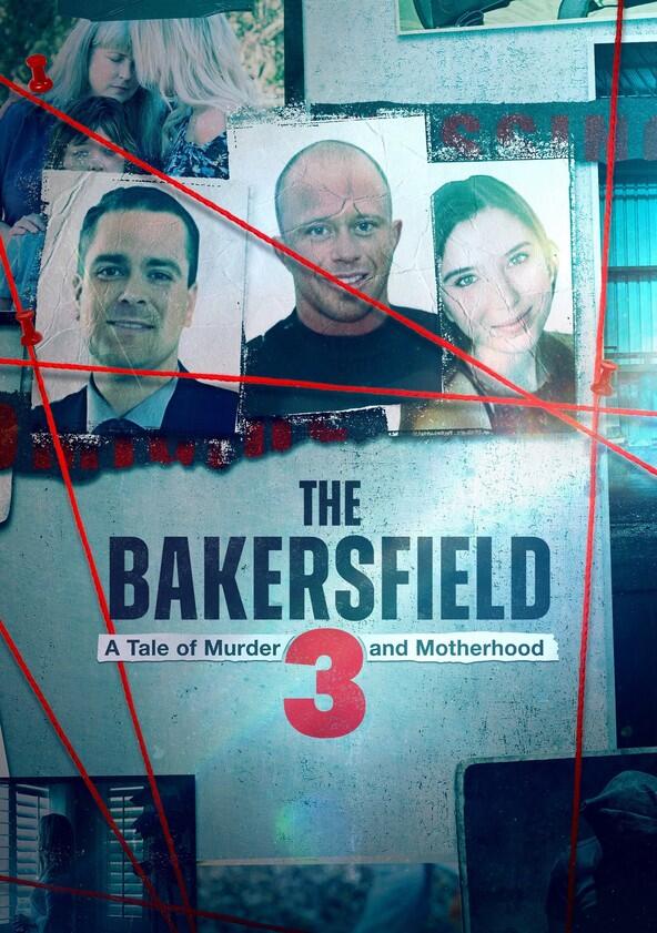 The Bakersfield 3: A Tale of Murder and Motherhood - Season 1