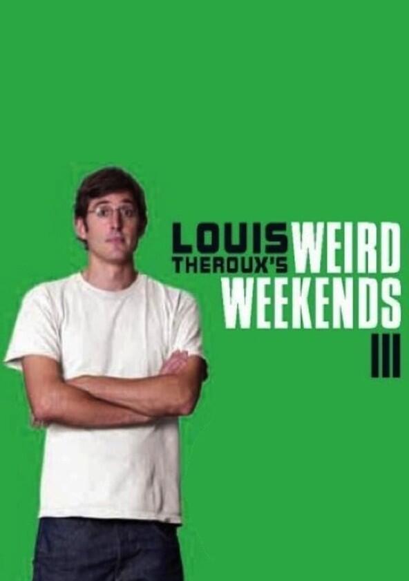 Louis Theroux's Weird Weekends - Season 3 Louis Theroux's Weird Weekends - Season 3