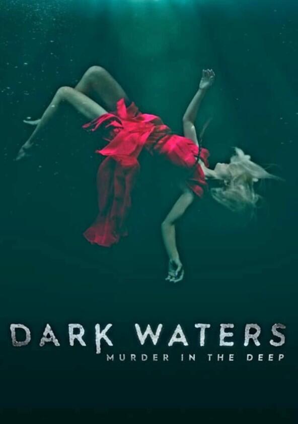 Dark Waters: Murder in the Deep - Season 2 Dark Waters: Murder in the Deep - Season 2