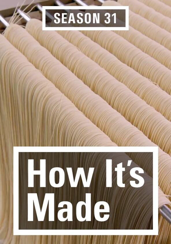 How It's Made - Season 31 How It's Made - Season 31
