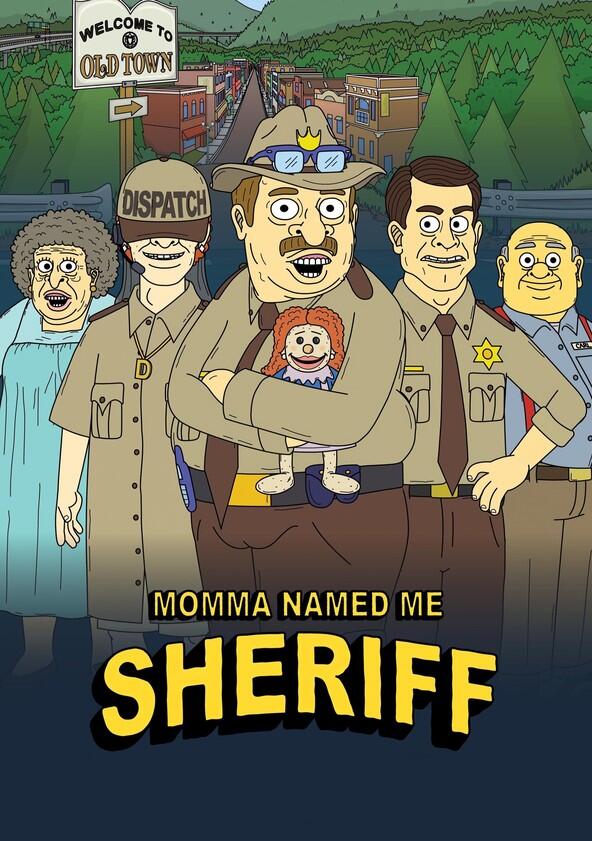 Momma Named Me Sheriff - Season 1 Momma Named Me Sheriff - Season 1