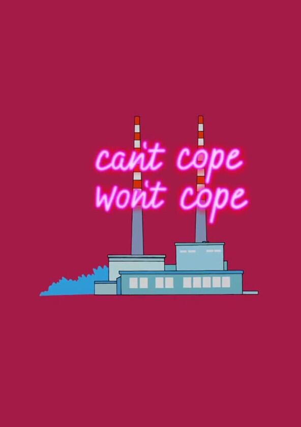 Can't Cope, Won't Cope - Season 1 Can't Cope, Won't Cope - Season 1