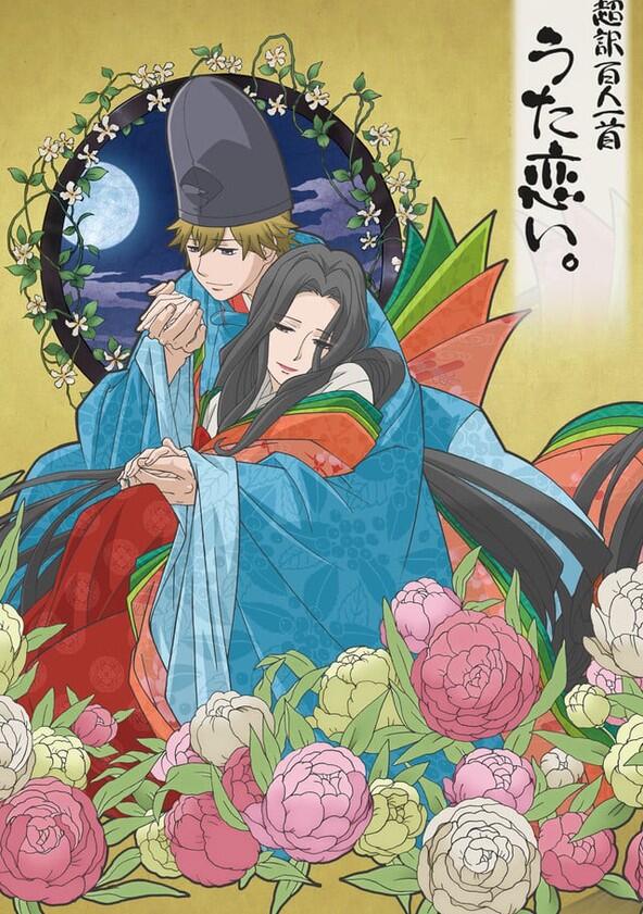 Chouyaku Hyakunin Isshu: Uta Koi - Season 1 Chouyaku Hyakunin Isshu: Uta Koi - Season 1