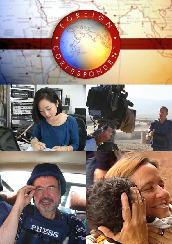 Foreign Correspondent - Season 6 / Year 2013 Foreign Correspondent - Season 6 / Year 2013