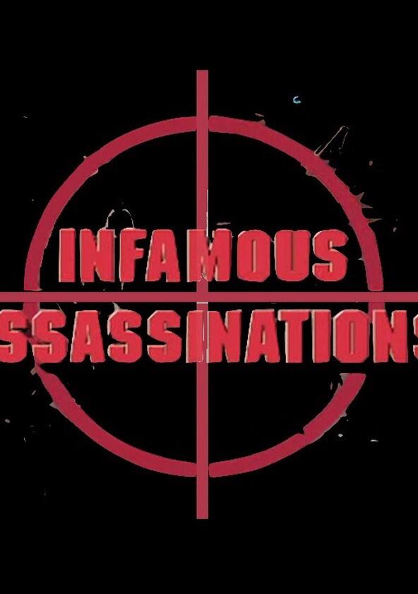 Infamous Assassinations - Season 1 Infamous Assassinations - Season 1