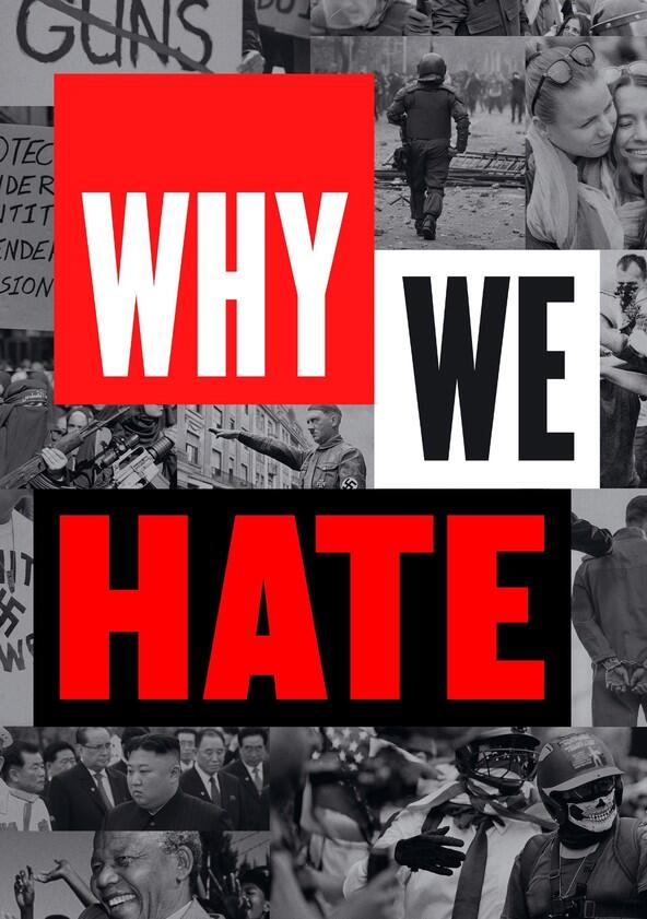 Why We Hate - Season 1 Why We Hate - Season 1