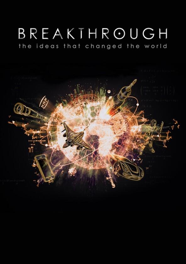 Breakthrough: The Ideas That Changed the World - Season 1