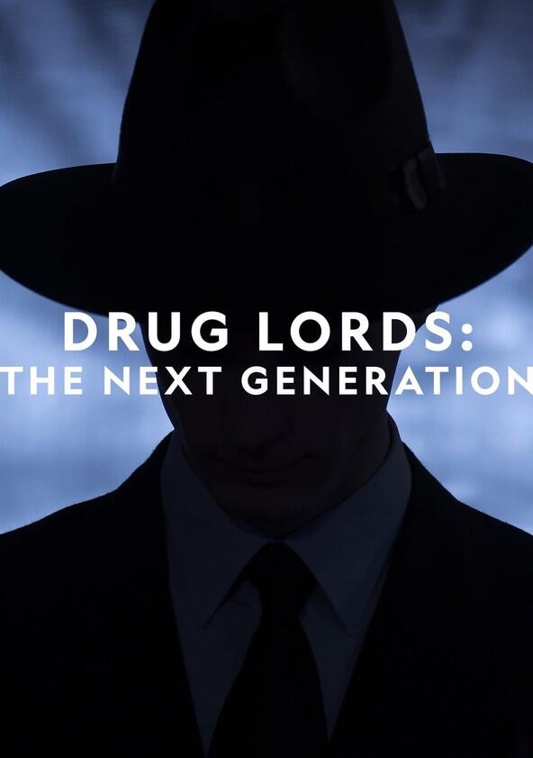 Drug Lords: The Next Generation - Season 1