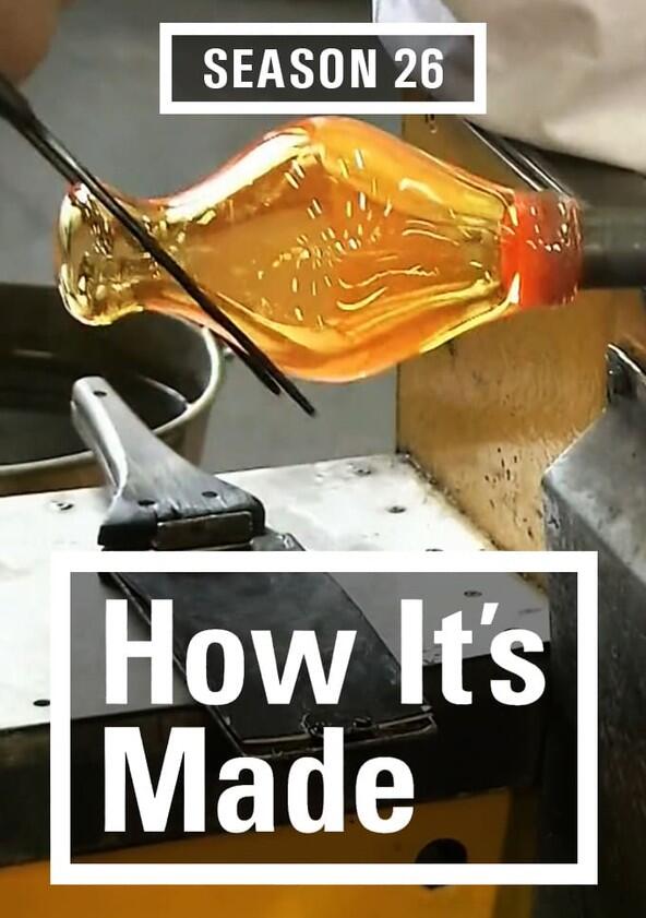 How It's Made - Season 26 How It's Made - Season 26